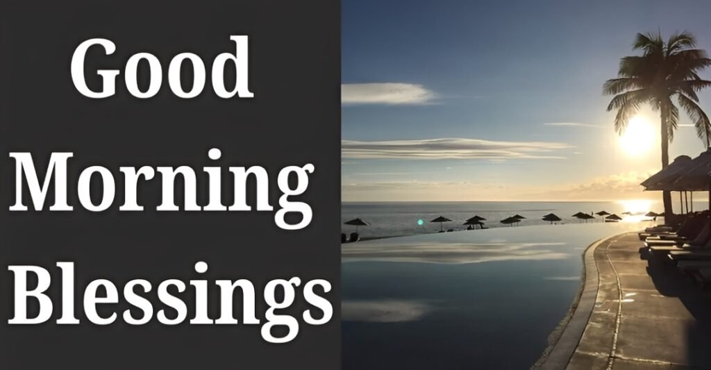 80+ Beautiful Good Morning Blessings With Images