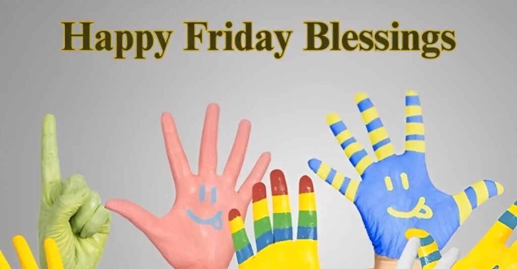 Happy Friday Blessings