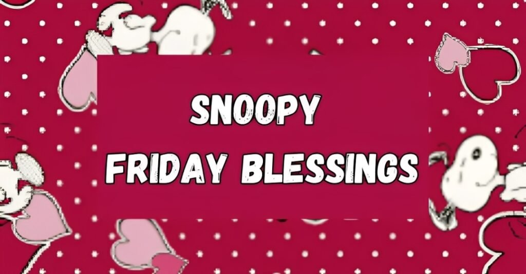 Snoopy Friday Blessings