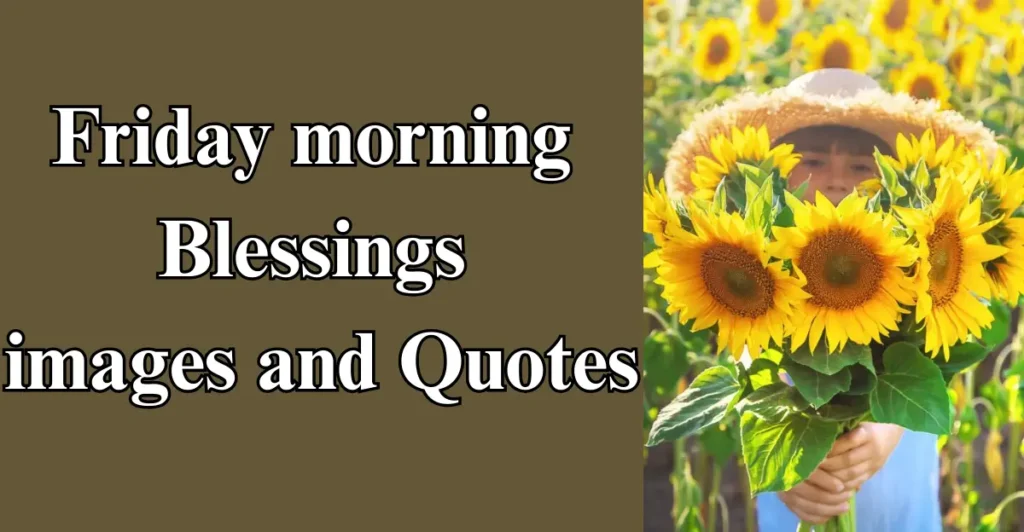Friday morning Blessings images and Quotes