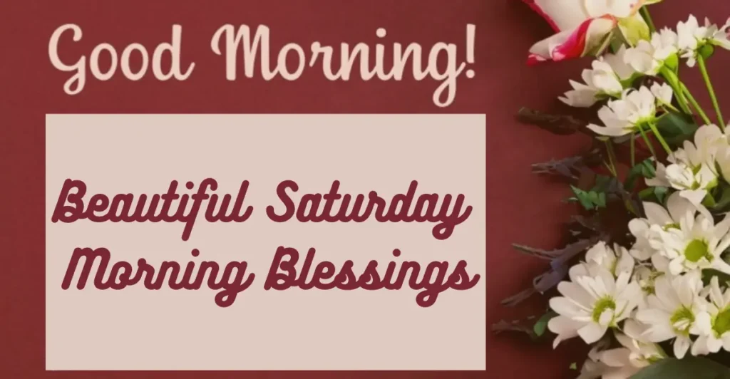 Beautiful Saturday Morning Blessings