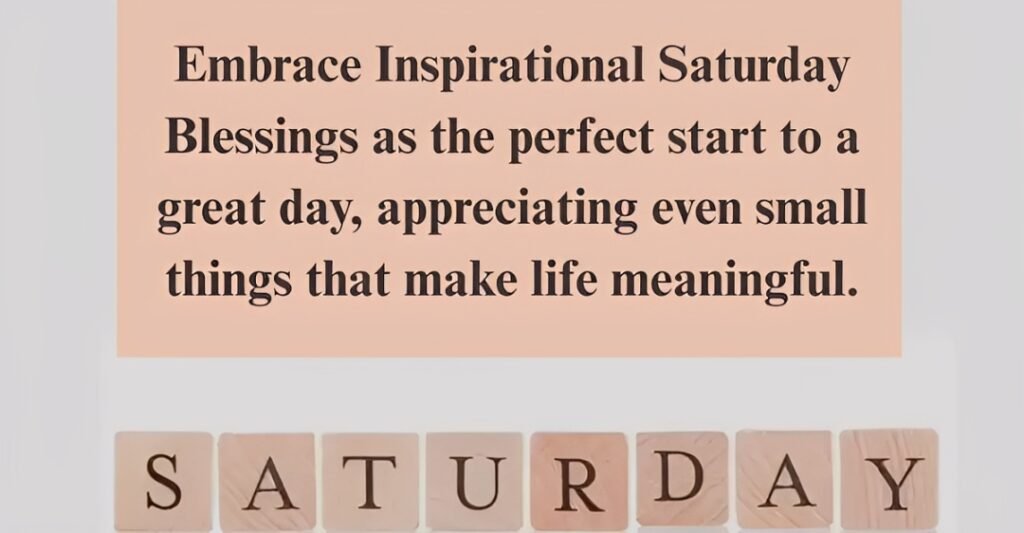 Inspirational Saturday Blessings