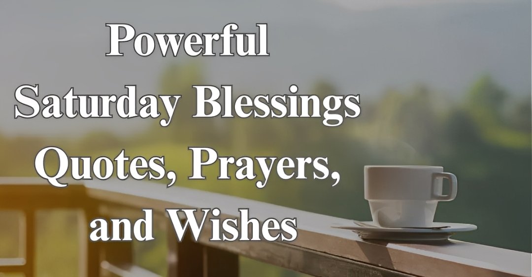 Powerful Saturday Blessings [Prayers & Joy]