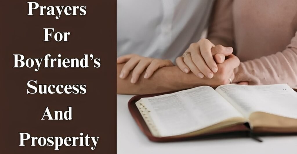 Prayers For Boyfriend’s Success And Prosperity
