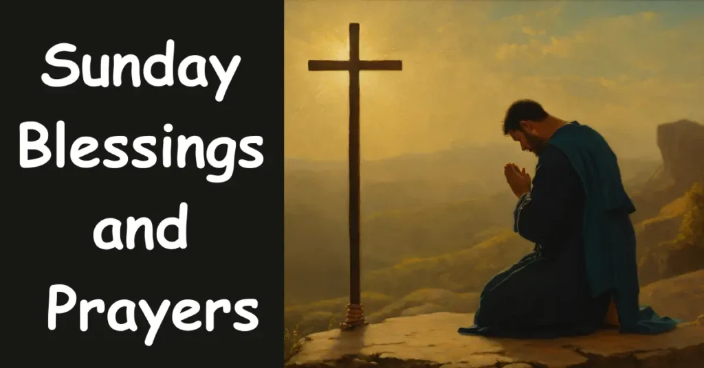 Sunday Blessings and Prayers