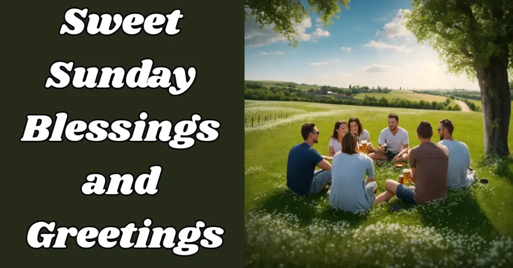 Sweet Sunday Blessings and Greetings