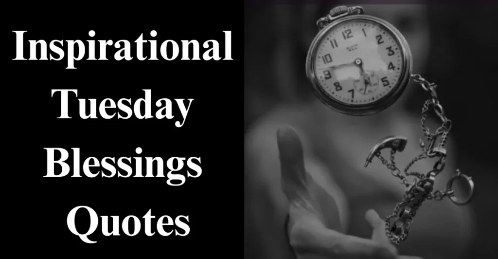 Inspirational Tuesday Blessings Quotes
