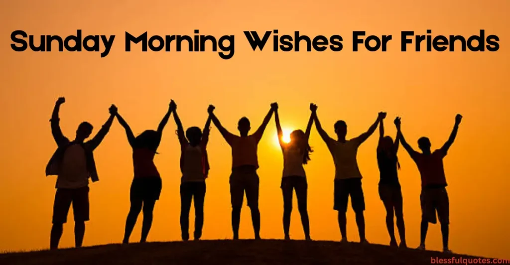 Sunday Morning Wishes For Friends