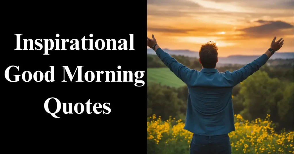 Inspirational Good Morning Quotes