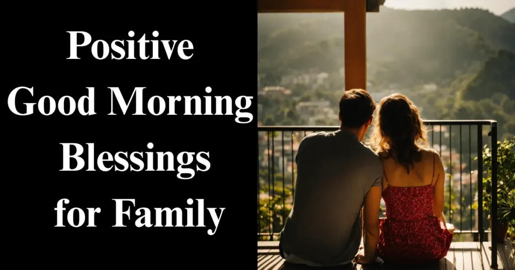 Positive Good Morning Blessings for Family