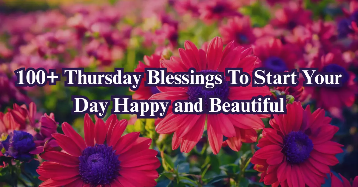 100+ Thursday Blessings [Inspired & Joyful]