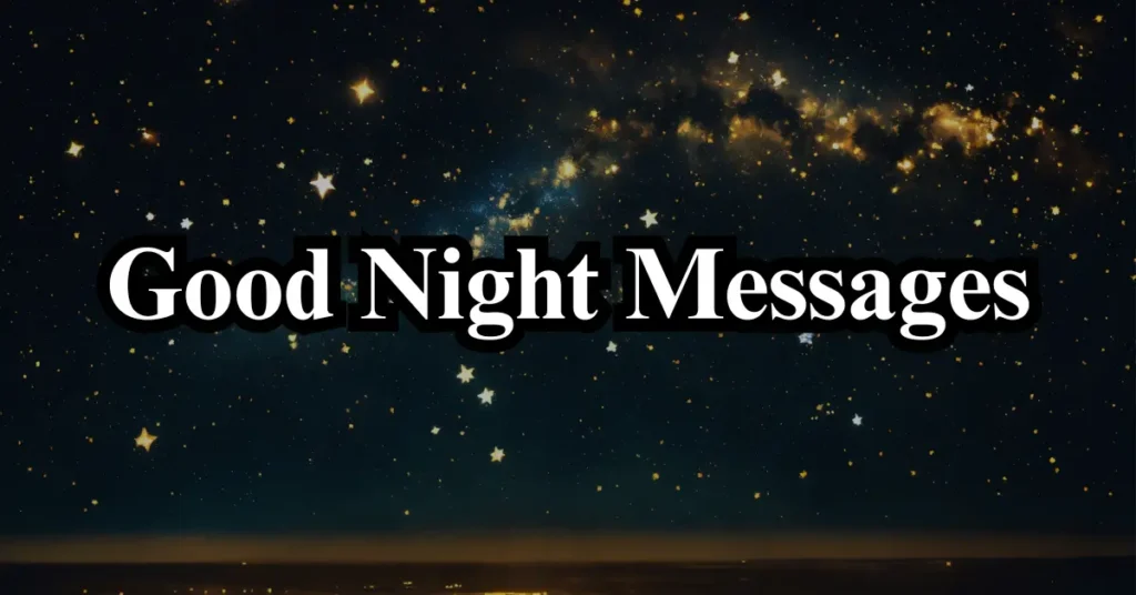 120+ Faith-Filled Good Night Messages to Share with Loved Ones