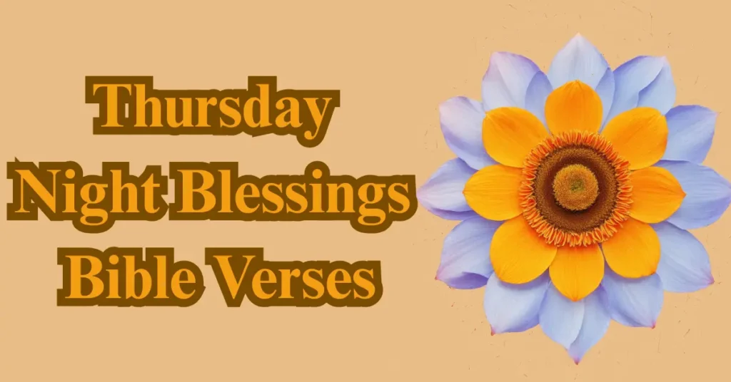 Thursday Night Blessings Bible Verses