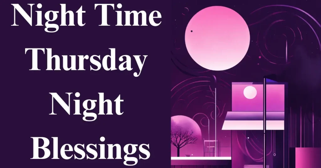Night Time Thursday Night Blessings