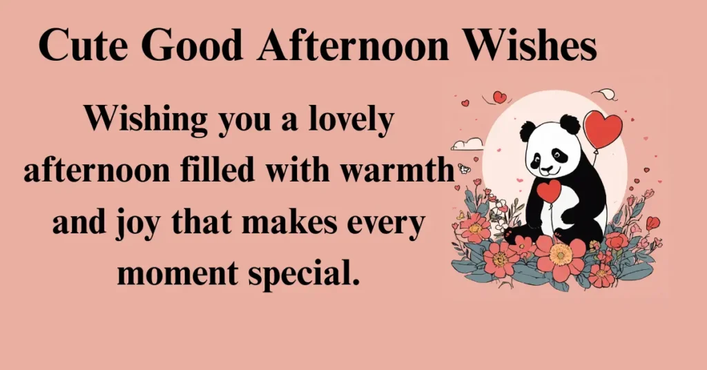 Cute Good Afternoon Wishes