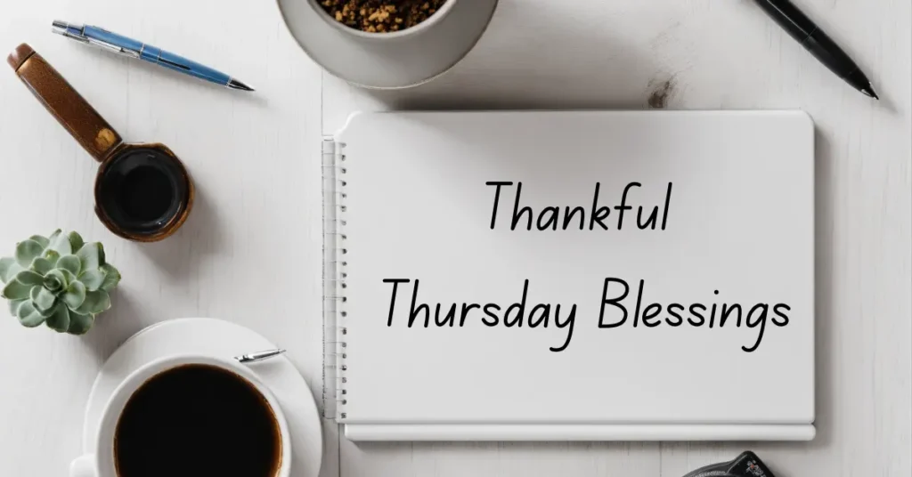 Thankful Thursday Blessings