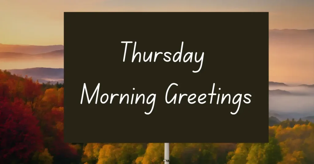 Thursday Morning Greetings