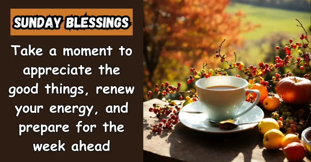 70 Beautiful Sunday Blessings Quotes, Wishes, and Inspirations