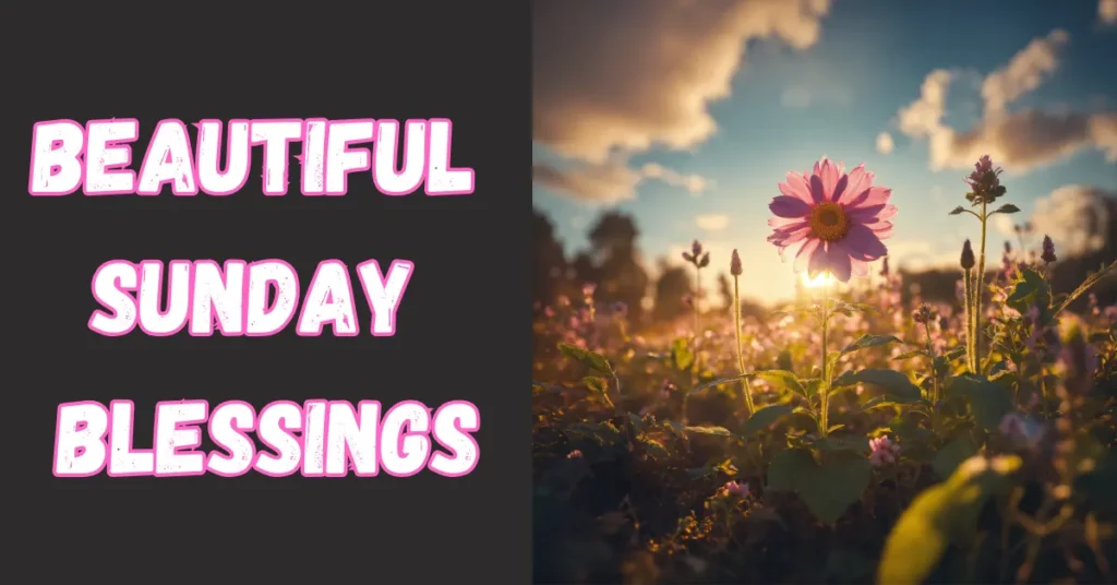 Beautiful Sunday Blessings