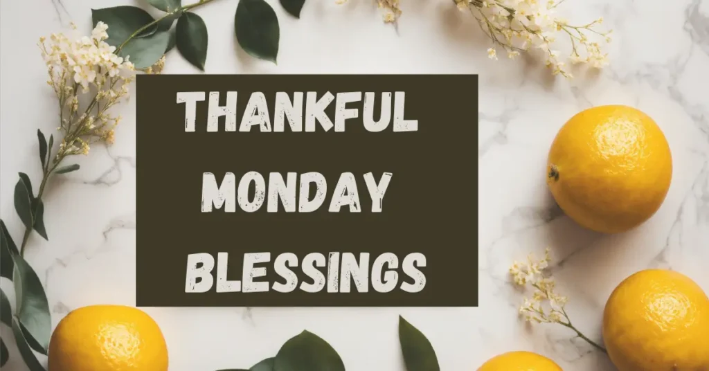 Thankful Monday Blessings
