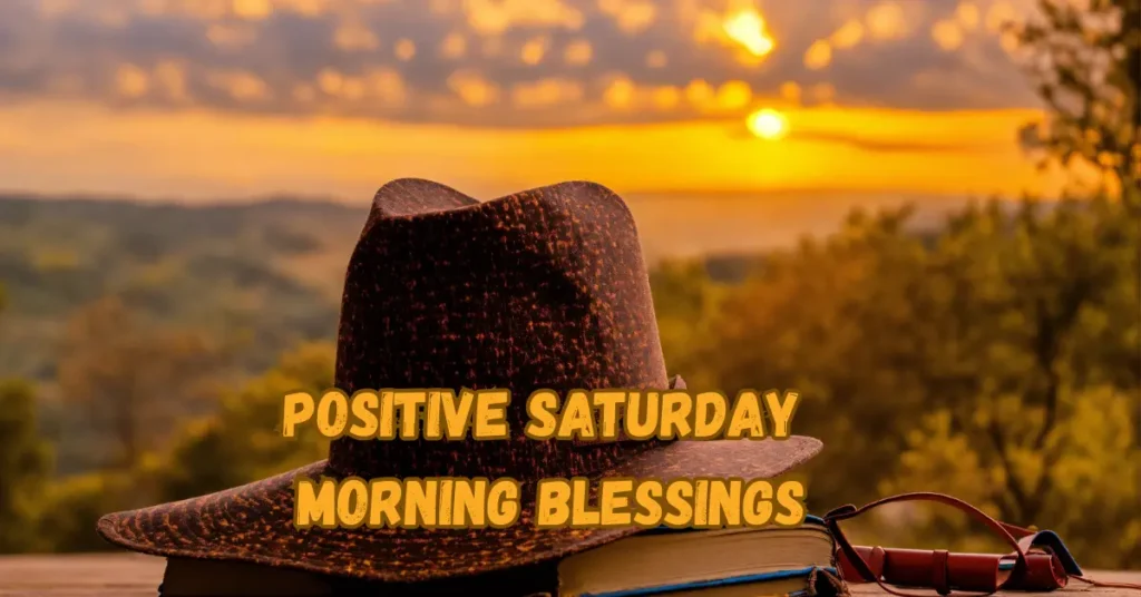 Positive Saturday Morning Blessings