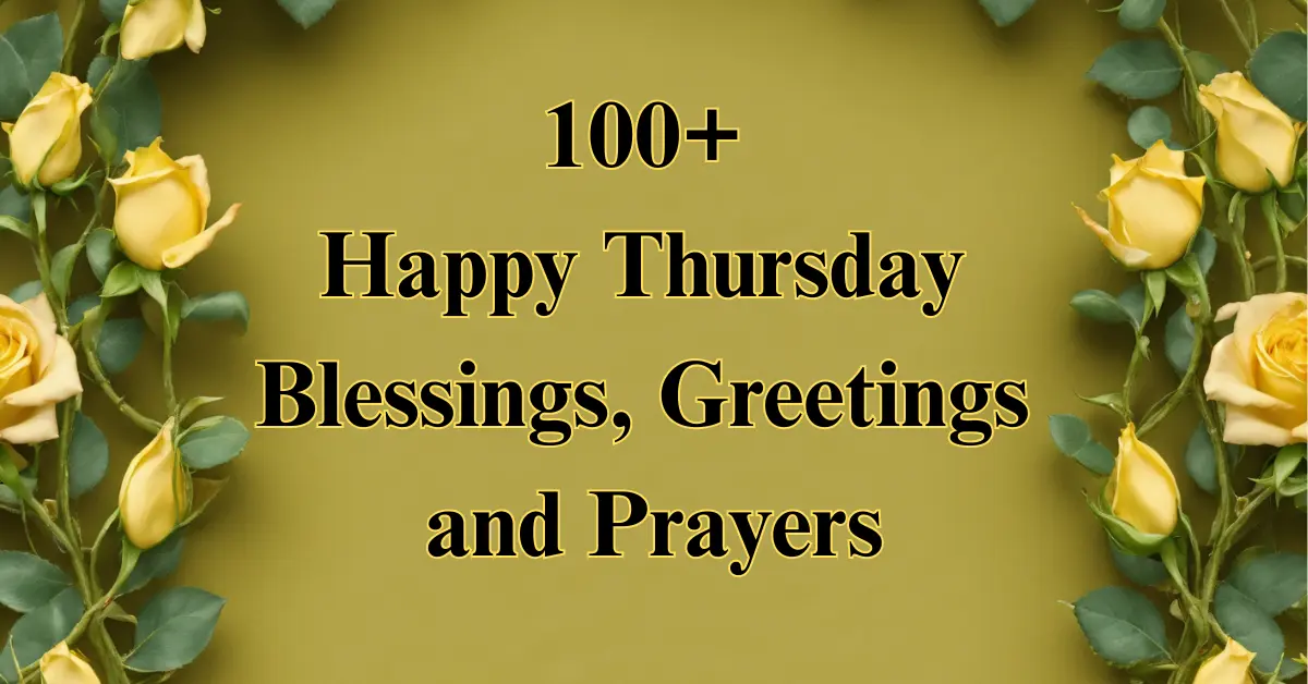 100+ Good Morning Thursday Blessings [Happy & Inspirational] (2025)