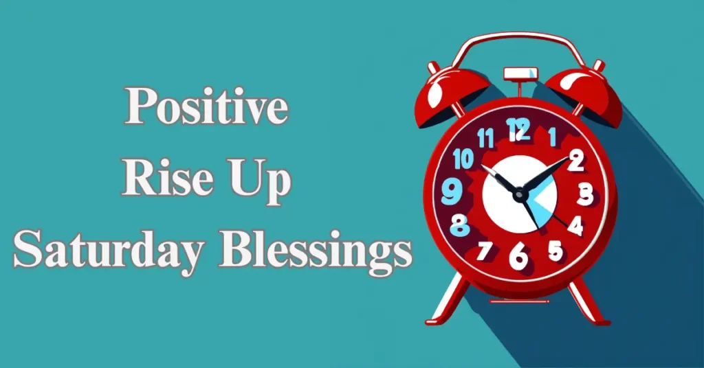 Positive Rise Up Saturday Blessings