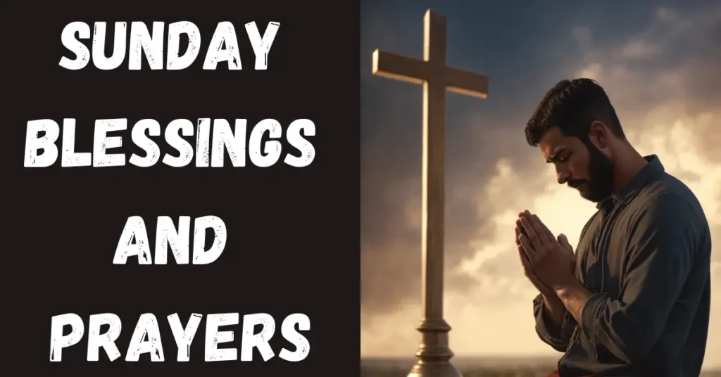 Sunday Blessings and Prayers