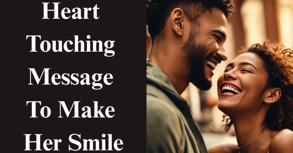 Heart Touching Message to Make Her Smile