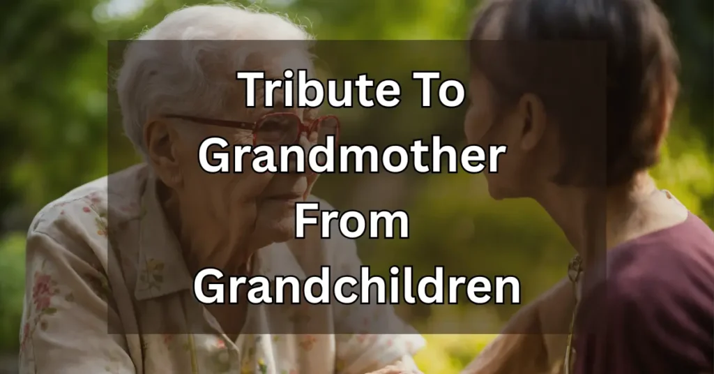 Tribute To Grandmother From Grandchildren