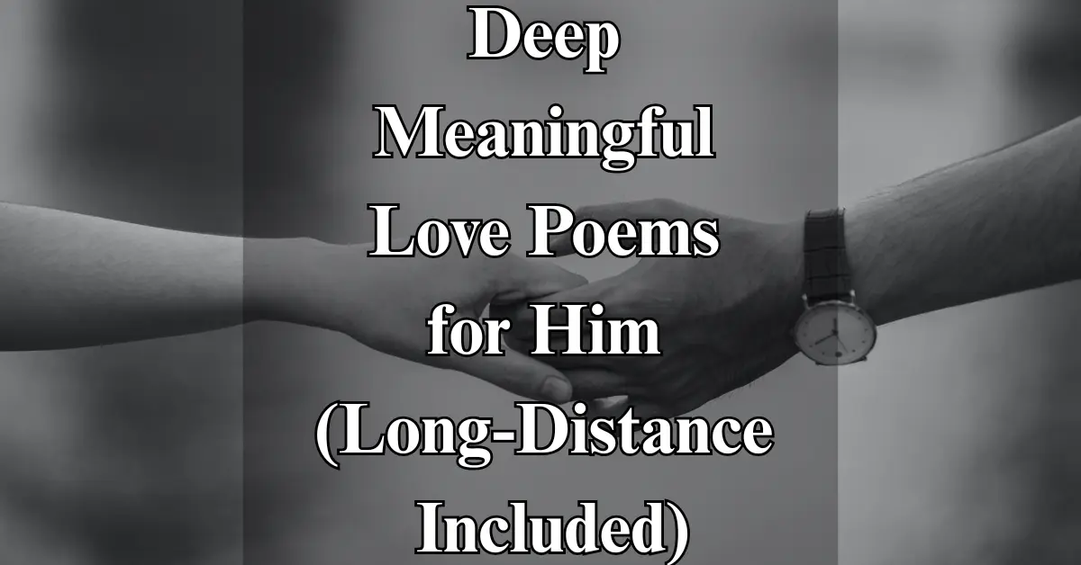 Deep Meaningful Love Poems for Him [Romantic]