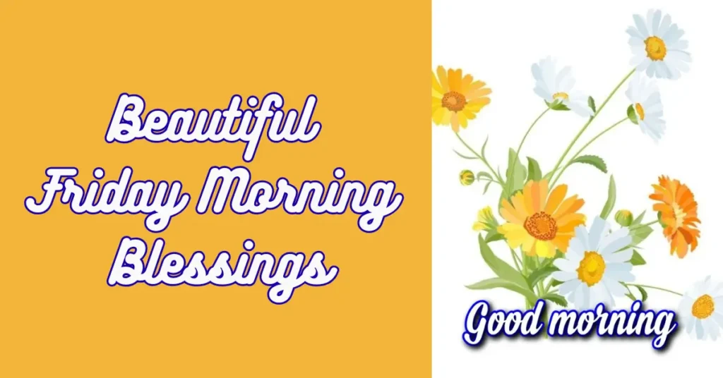 Beautiful Friday Morning Blessings