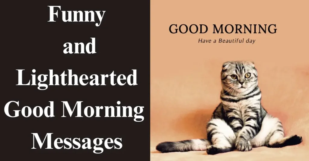 Funny and Lighthearted Good Morning Messages