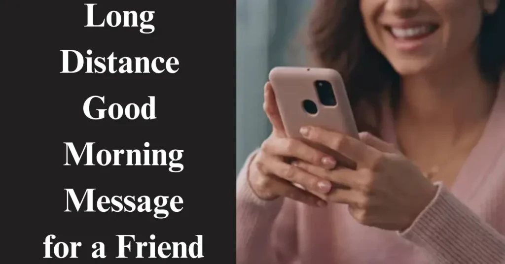 Long Distance Good Morning Message for a Friend