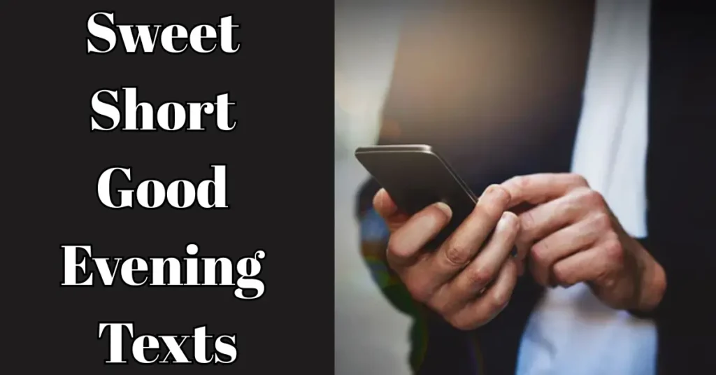 Sweet Short Good Evening Texts