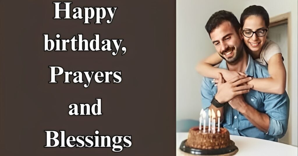 Happy birthday, Prayers and Blessings