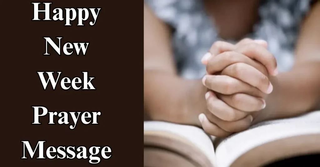 Happy New Week Prayer Message