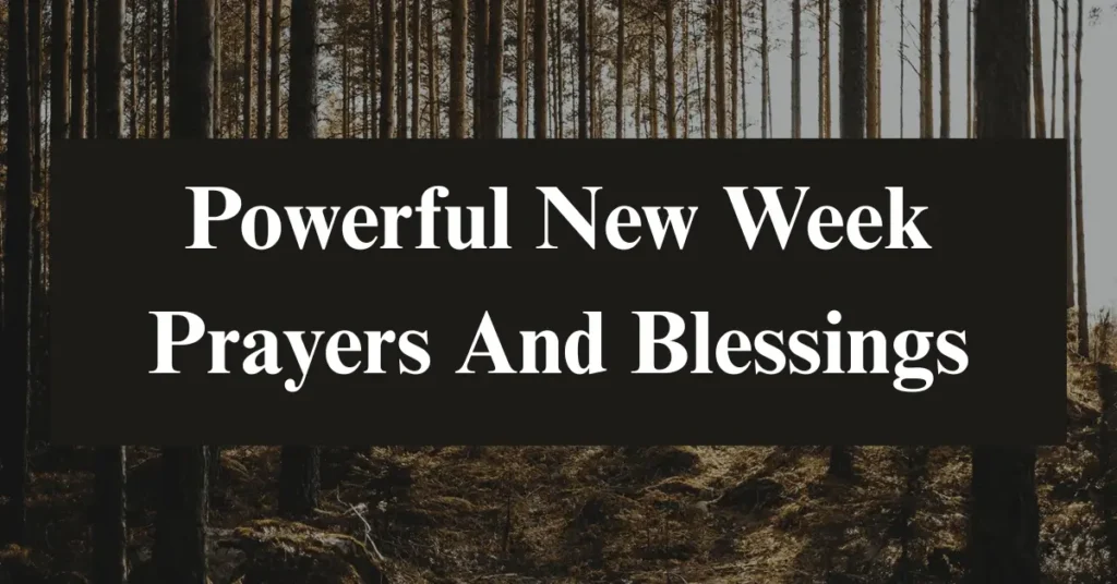 Powerful New Week Prayers And Blessings