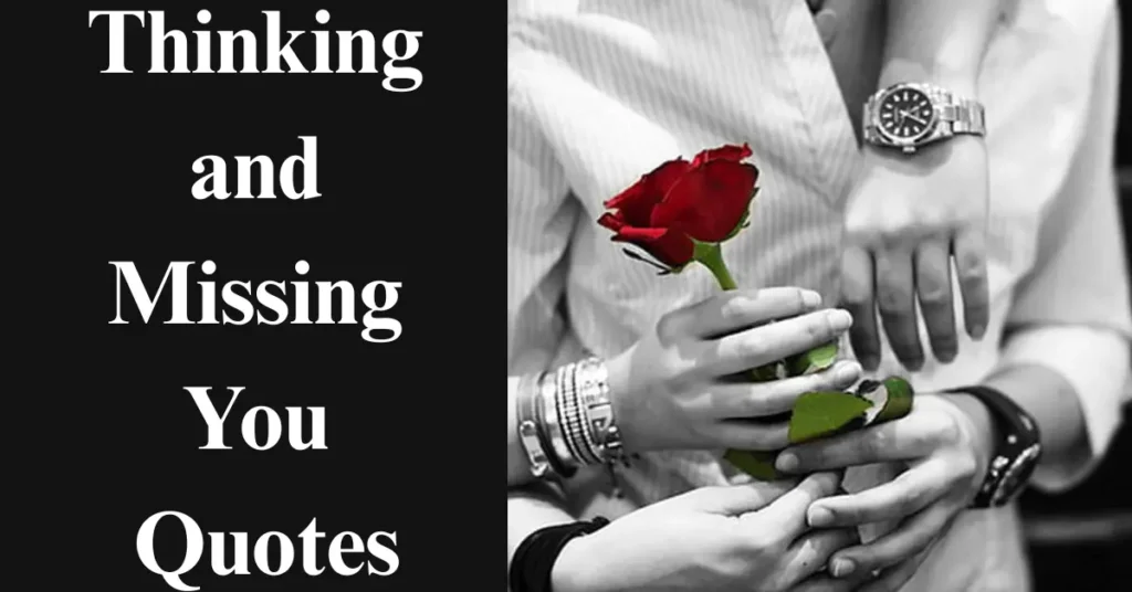 Thinking and Missing You Quotes