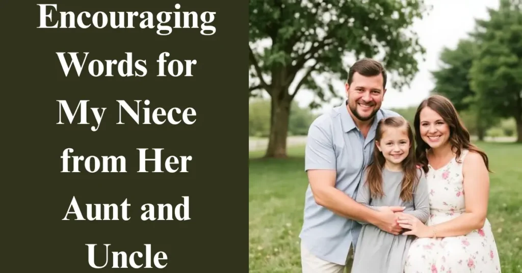 Encouraging Words for My Niece from Her Aunt and Uncle