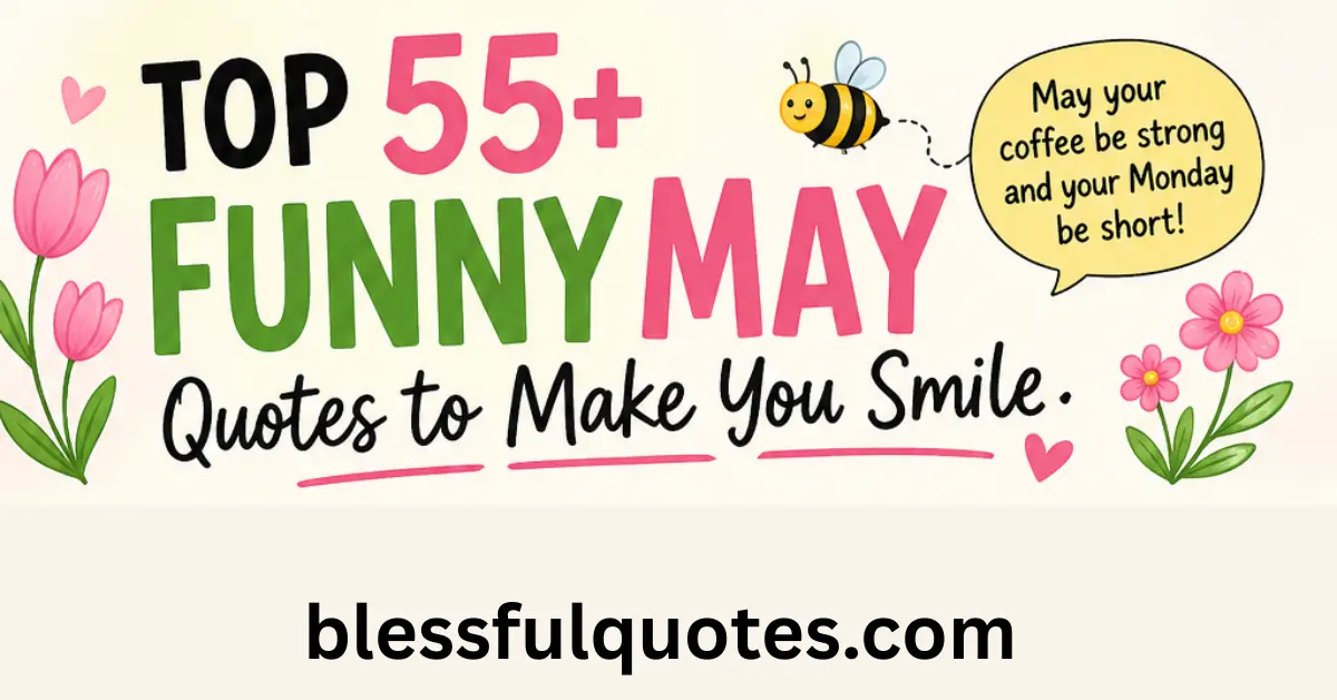 Top 55+ Funny May Quotes (Hilarious & Mood-Boosting)