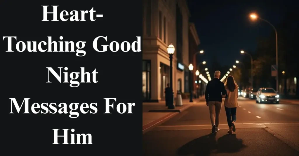 Heart-Touching Good Night Messages For Him